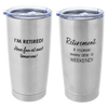 Retirement Themed 16oz Coffee Tumbler