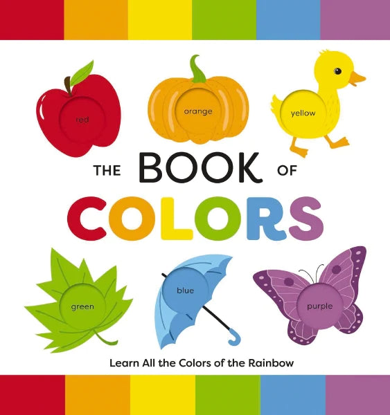 The Book of Colors: Learn All the Colors of the Rainbow