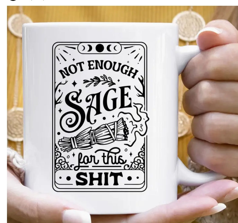 Not Enough Sage For This Sh*T - Tarot Witch Coffee Mug