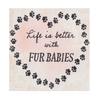 Block Talk - Life is better with fur babies