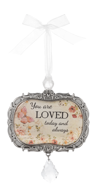 Ornament - You are loved today and always