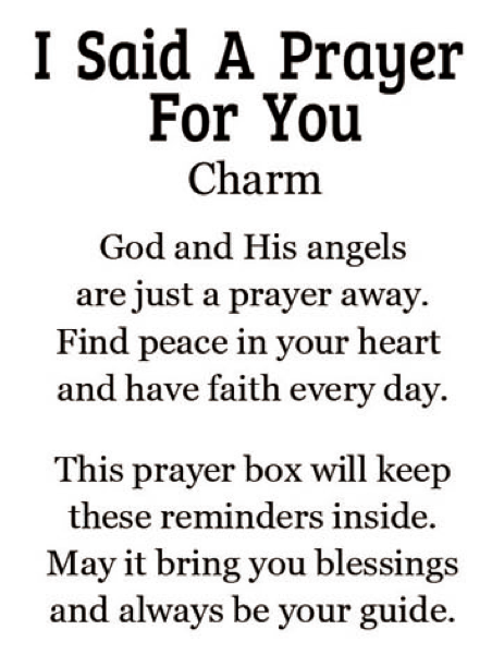 I said a prayer for you - Prayer Box Charm