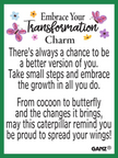 Embrace Your Transformation Caterpillar - Charm