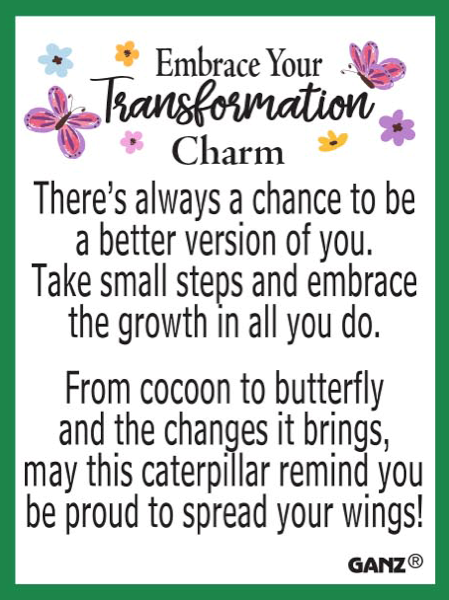 Embrace Your Transformation Caterpillar - Charm