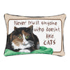 Never Trust...Like Cats Word Pillow