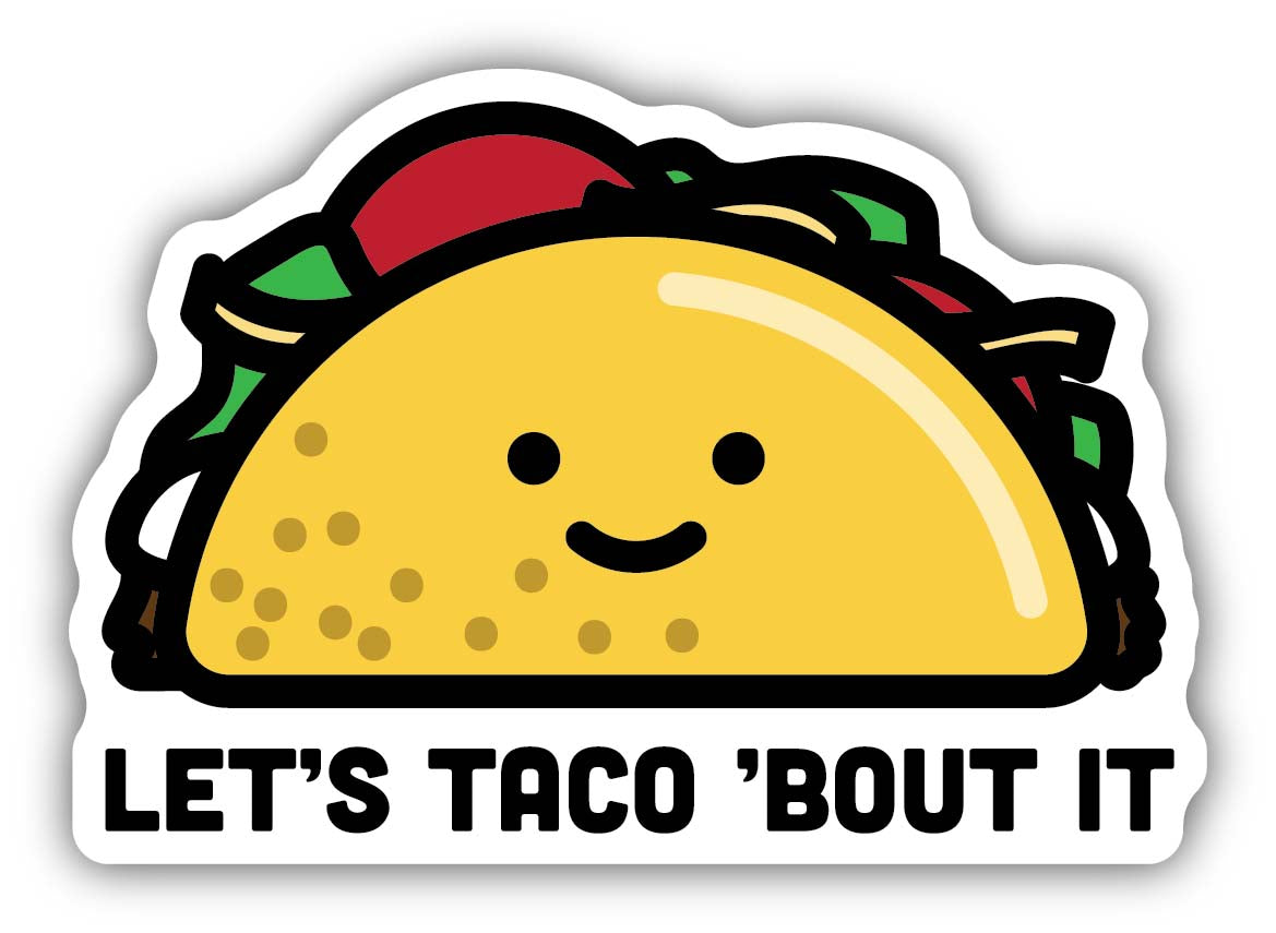 Let's Taco 'Bout It Sticker