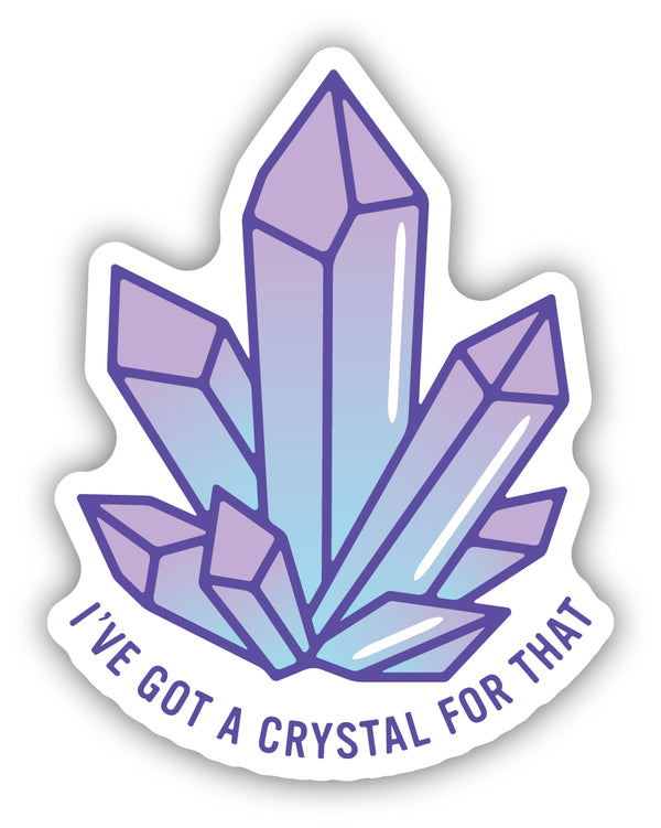 I've Got a Crystal Sticker