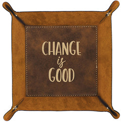 "Change Is Good" Catchall Tray