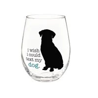 I Wish I Could Text My Dog 17 OZ Stemless Wine Glass