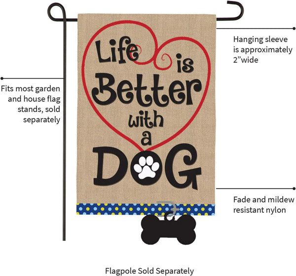 Life's Better with A Dog Burlap Garden Flag - 12.5 x 18 Inches