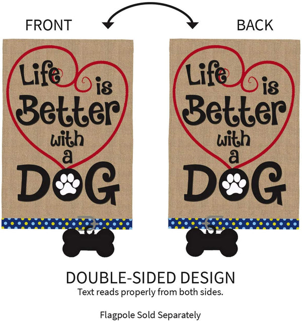 Life's Better with A Dog Burlap Garden Flag - 12.5 x 18 Inches